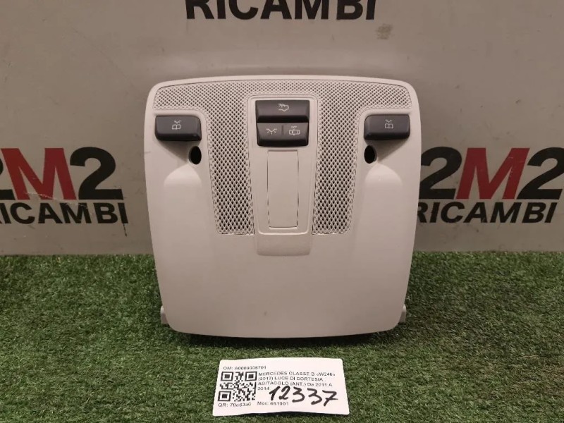 LUCE DI Cortesia Abitacolo ANT A0009006701 Mercedes Classe B W246 2012