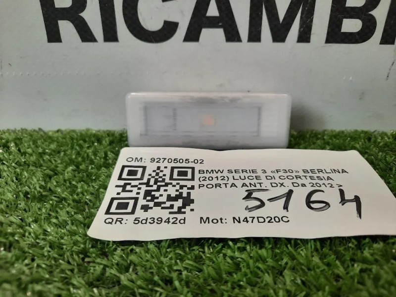 LUCE DI Cortesia Porta ANT DX 9270505-02 Bmw Serie 3 F30 Berlina 2012
