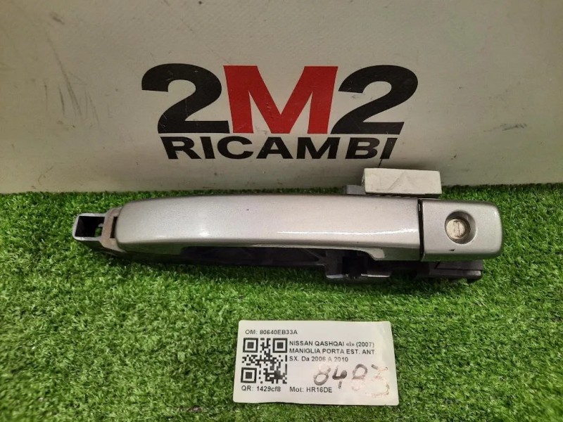 Maniglia Porta EST ANT SX 80640EB33A Nissan Qashqai I 2007