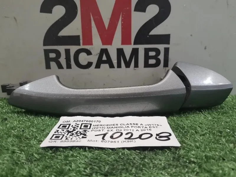 Maniglia Porta EST POST SX A2047600170 Mercedes Classe A W176 2013