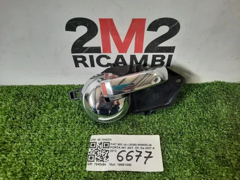 Maniglia Porta INT ANT DX 607048DX Fiat 500 II 2008