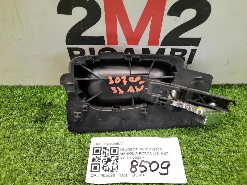 Maniglia Porta INT ANT SX 9643604577 Peugeot 307 CC 2001