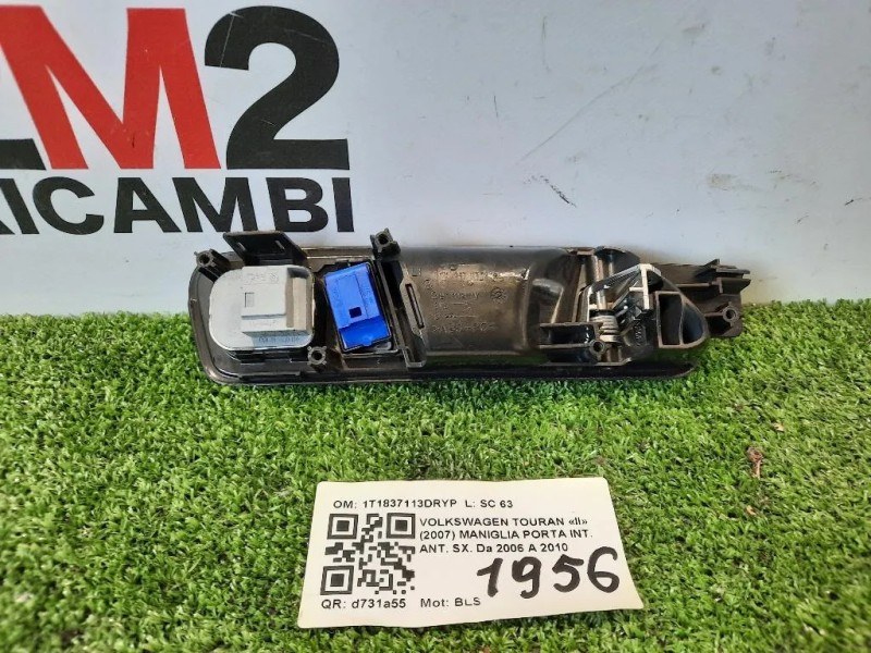 Maniglia Porta INT ANT SX 1T1837113DRYP Volkswagen Touran II 2007