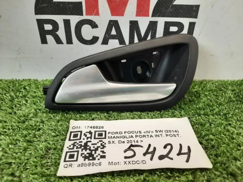 Maniglia Porta INT POST SX 1746826 Ford Focus IV SW 2014