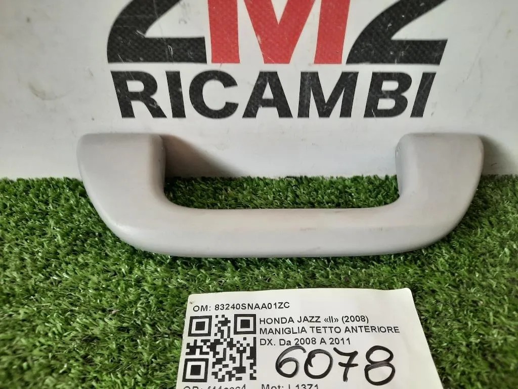 Maniglia Tetto Anteriore DX 83240SNAA01ZC DX ANT Honda JAZZ II 2008