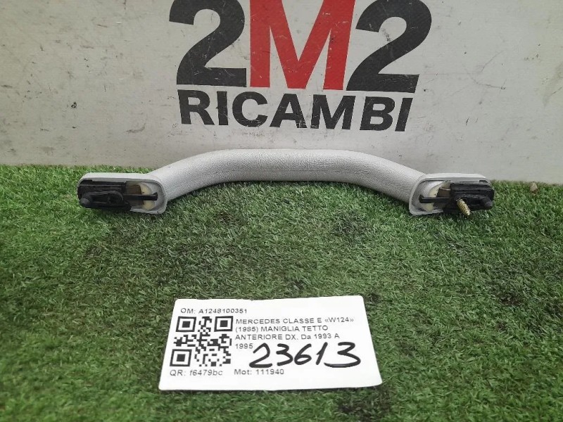 Maniglia Tetto Anteriore DX A1248100351 ANT DX Mercedes Classe E W124 1985