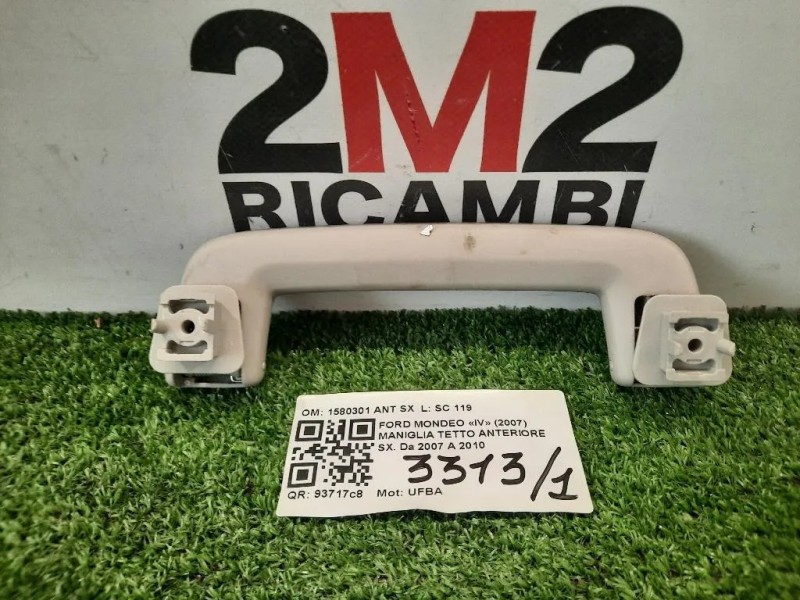 Maniglia Tetto Anteriore SX 1580301 ANT SX Ford Mondeo IV 2007