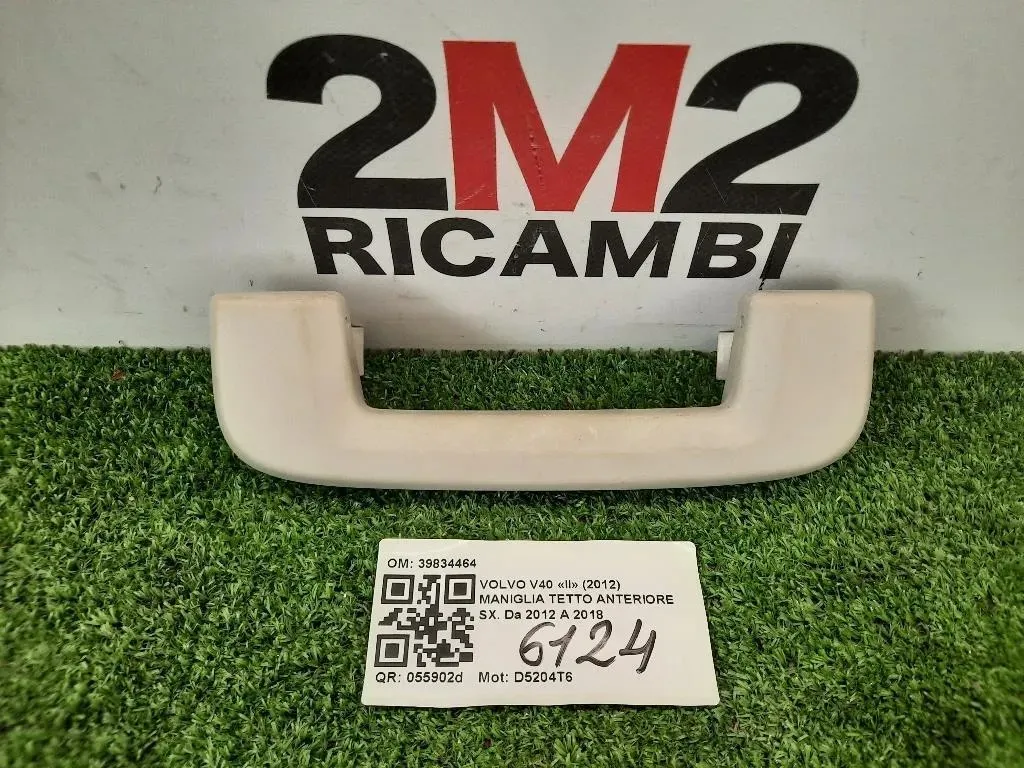 Maniglia Tetto Anteriore SX 39834464 Volvo V40 II 2012