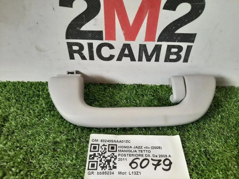 Maniglia Tetto Posteriore DX 83240SNAA01ZC DX POST Honda JAZZ II 2008