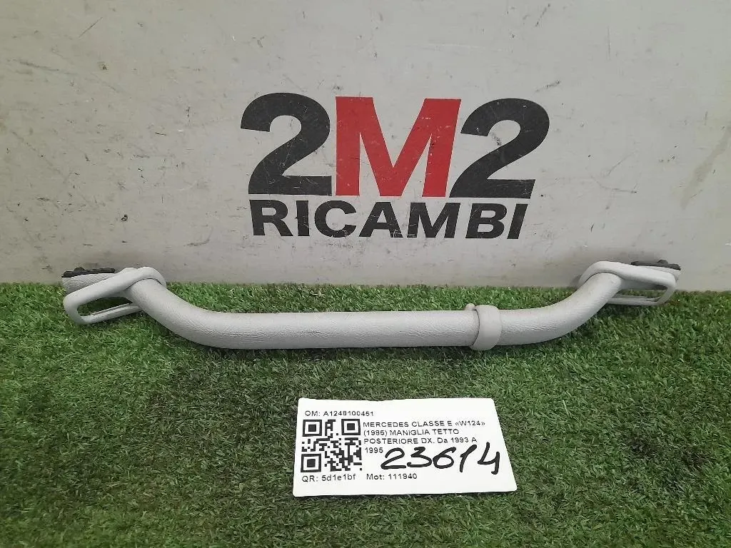 Maniglia Tetto Posteriore DX A1248100451 Mercedes Classe E W124 1985