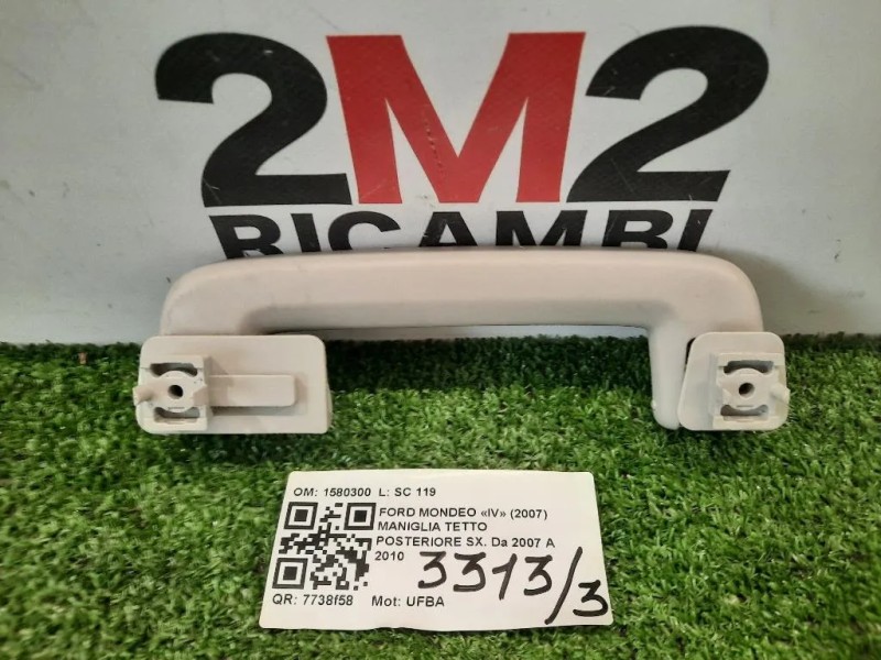 Maniglia Tetto Posteriore SX 1580300 POST SX Ford Mondeo IV 2007