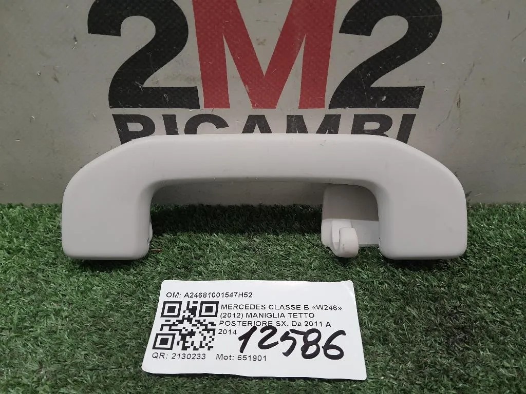 Maniglia Tetto Posteriore SX A24681001547H52 Mercedes Classe B W246 2012