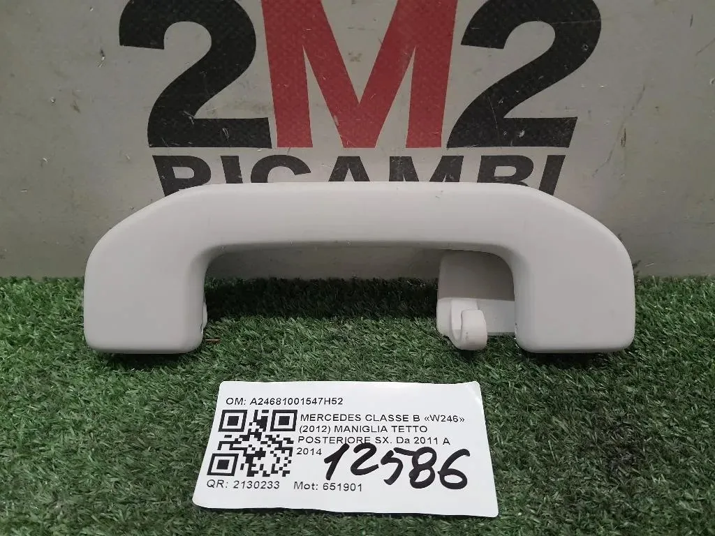 Maniglia Tetto Posteriore SX A24681001547H52 Mercedes Classe B W246 2012