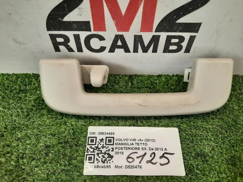 Maniglia Tetto Posteriore SX 39834465 Volvo V40 II 2012