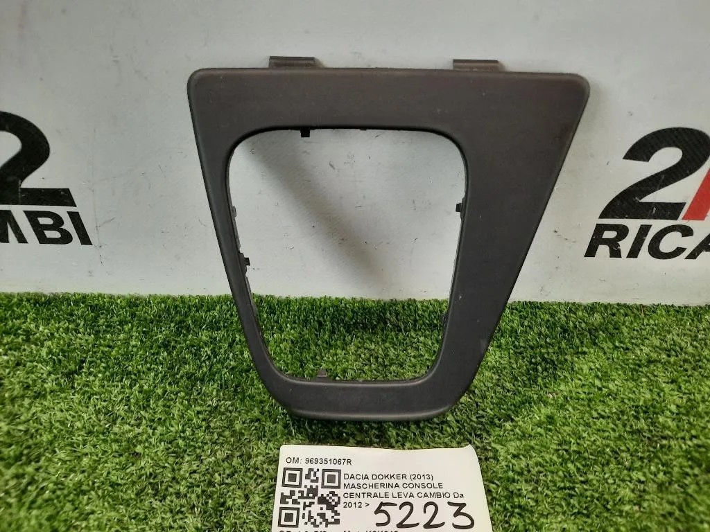 Mascherina Console Centrale LEVA Cambio 969351067R COPERTURA MASCHERINA Dacia Dokker 2013