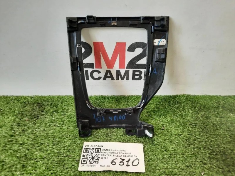 Mascherina Console Centrale LEVA Cambio BLD7-64341 TUNNEL Mazda 3 III 2016