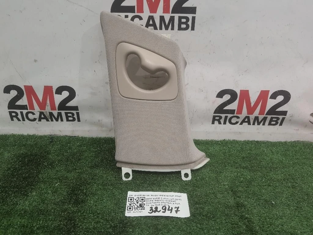 Rivestimento Interno Montante Centrale SUP DX 51439149118 RIVESTIMENTO SUP POST DX Bmw Serie 5 F07 GT 2010