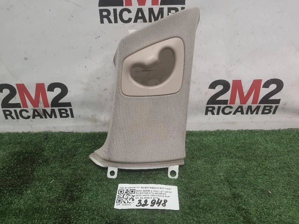 Rivestimento Interno Montante Centrale SUP SX 51439149117 RIVESTIMENTO SUP POST SX Bmw Serie 5 F07 GT 2010
