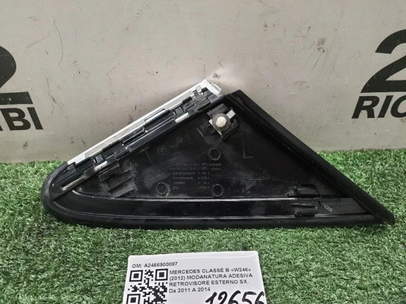 Modanatura Adesiva Retrovisore Esterno SX A2466900087 Mercedes Classe B W246 2012