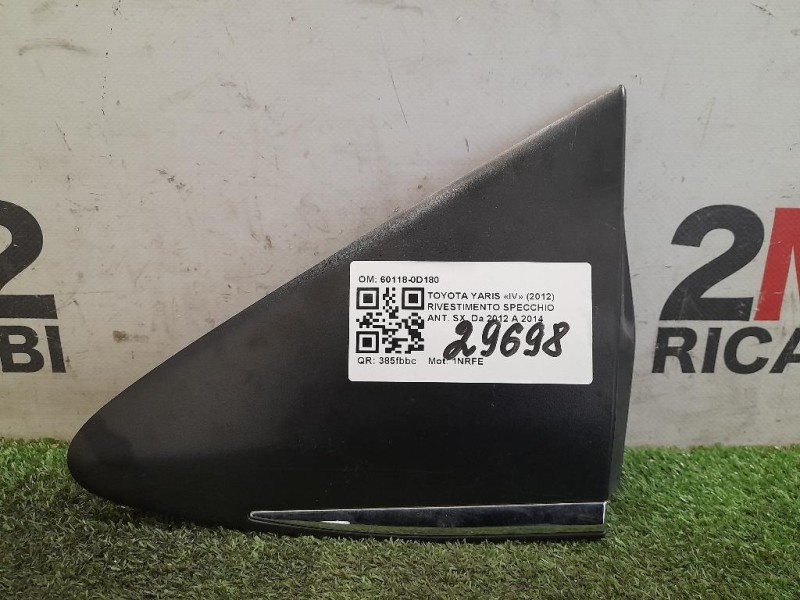 Rivestimento Specchio ANT SX 60118-0D180 Toyota Yaris IV 2012