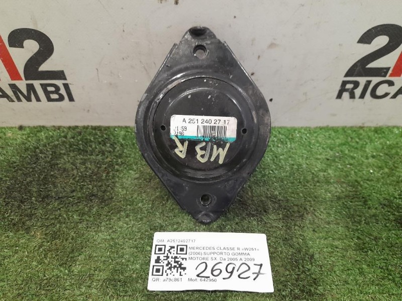 Supporto Gomma Motore SX A2512402717 Mercedes Classe R W251 2006