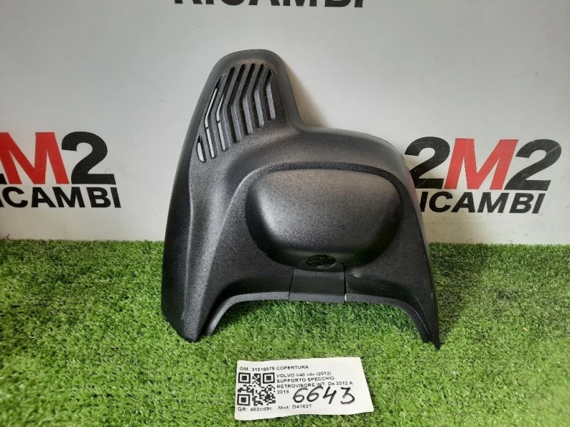Supporto Specchio Retrovisore INT 31218975 COPERTURA Volvo V40 II 2012