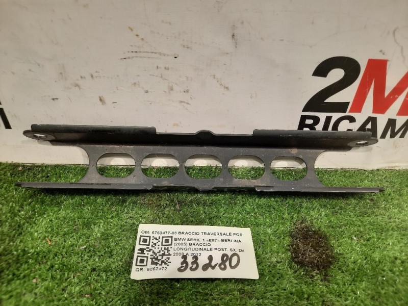 Braccio Longitudinale POST SX 6763477-03 BRACCIO TRAVERSALE POST SX Bmw Serie 1 E87 Berlina 2005