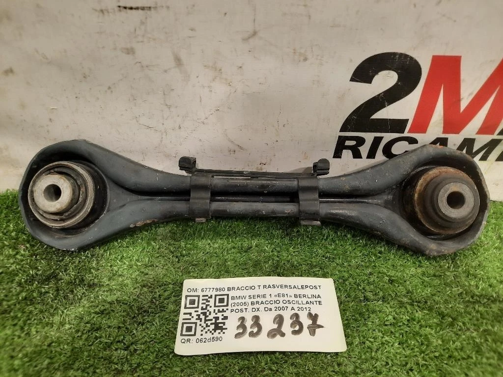 Braccio Oscillante POST DX 6777980 BRACCIO T RASVERSALEPOSTD DX Bmw Serie 1 E81 Berlina 2005