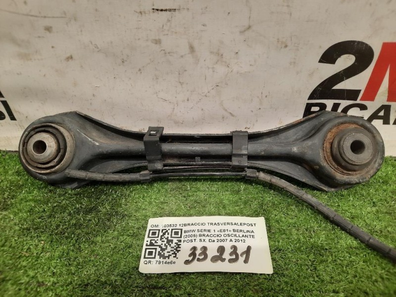Braccio Oscillante POST SX BRACCIO T 10353212RASVERSALEPOST SX Bmw Serie 1 E81 Berlina 2005