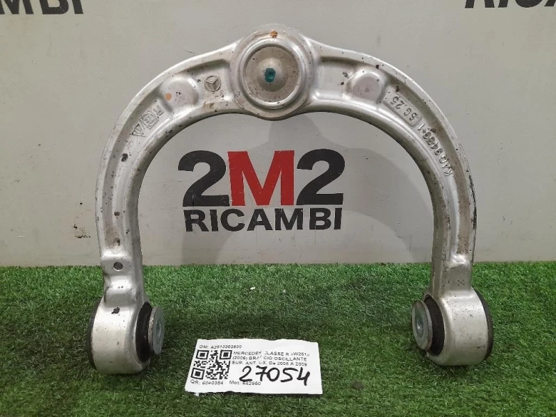 Braccio Oscillante SUP ANT DX A2513302600 Mercedes Classe R W251 2006