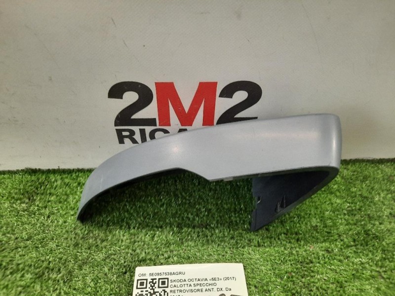 Calotta Specchio Retrovisore ANT DX 5E0857538AGRU Skoda Octavia 5E3 2017