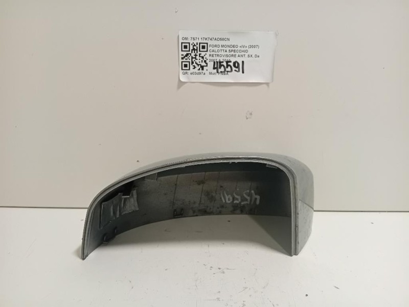Calotta Specchio Retrovisore ANT SX 7S71 17K747AD58CN Ford Mondeo IV 2007