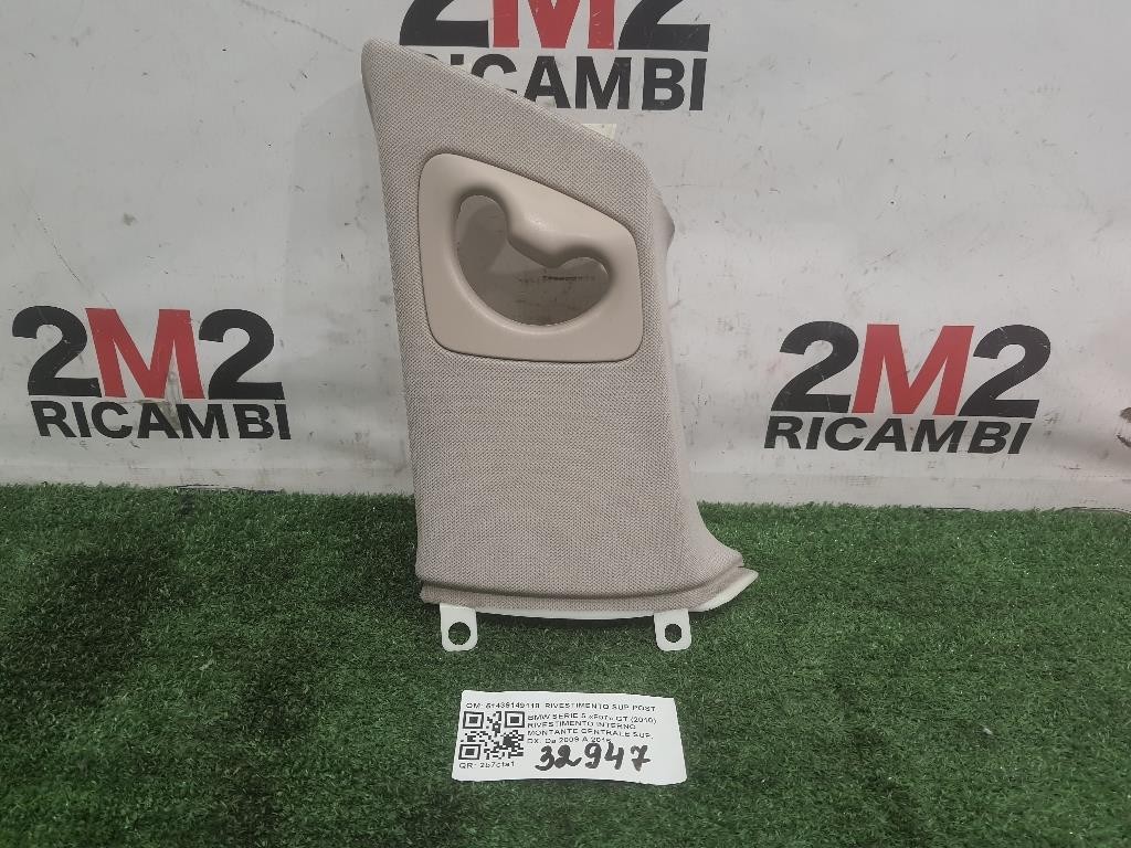 Rivestimento Interno Montante Centrale SUP DX 51439149118 RIVESTIMENTO SUP POST DX Bmw Serie 5 F07 GT 2010