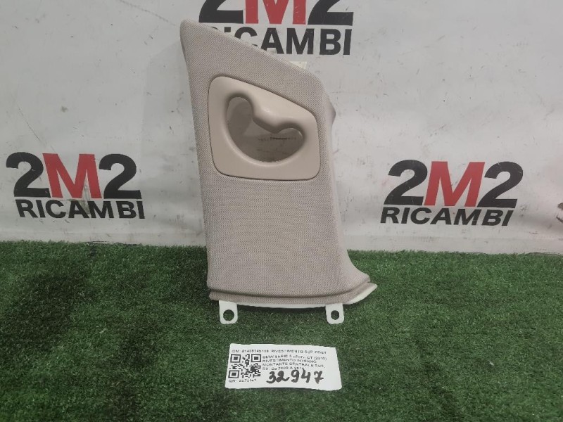 Rivestimento Interno Montante Centrale SUP DX 51439149118 RIVESTIMENTO SUP POST DX Bmw Serie 5 F07 GT 2010