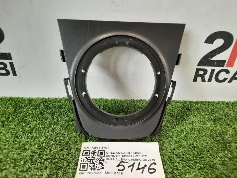 Cornice Abbellimento Cuffia LEVA Cambio 73881-51K1 Opel Agila B 2008