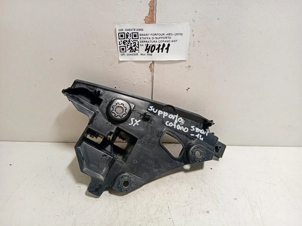 Staffa DI Supporto Serratura Cofano ANT SX A4537512900 Smart Forfour 453 2015