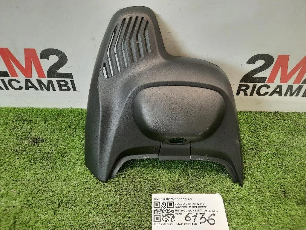 Supporto Specchio Retrovisore INT 31218975 COPERCHIO Volvo V40 II 2012