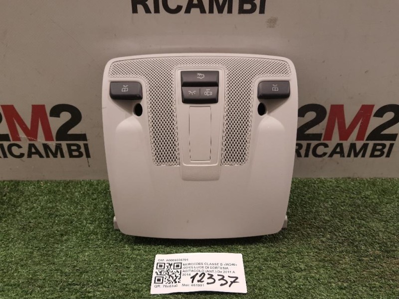 LUCE DI Cortesia Abitacolo ANT A0009006701 Mercedes Classe B W246 2012