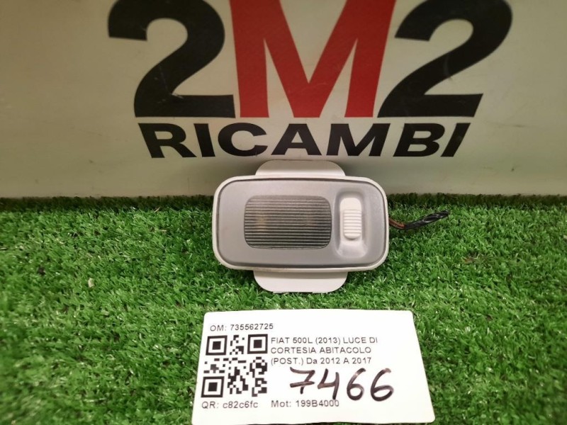 LUCE DI Cortesia Abitacolo POST 735562725 Fiat 500L 2013