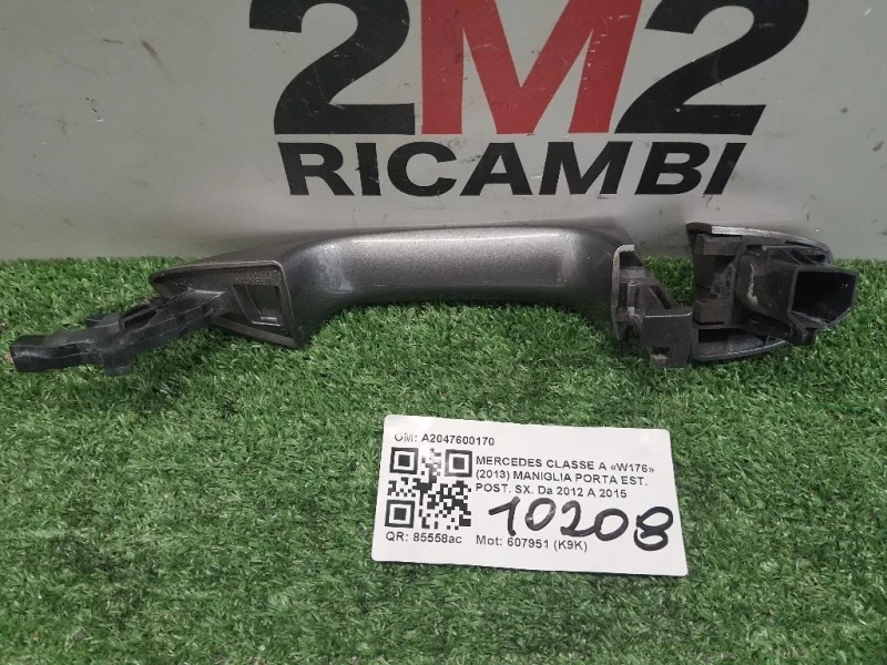 Maniglia Porta EST POST SX A2047600170 Mercedes Classe A W176 2013