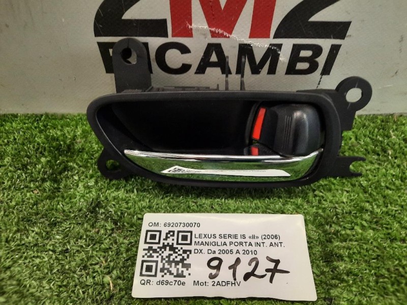 Maniglia Porta INT ANT DX 6920730070 Lexus Serie IS II 2006