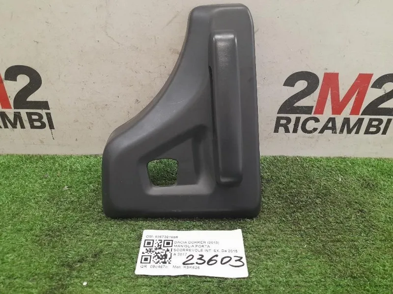 Maniglia Porta Scorrevole INT SX 826738185R SX Dacia Dokker 2013