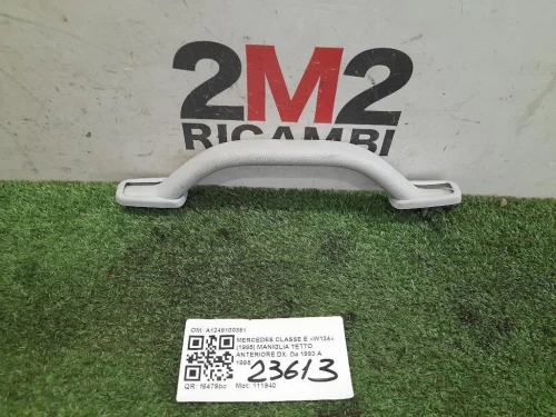 Maniglia Tetto Anteriore DX A1248100351 ANT DX Mercedes Classe E W124 1985