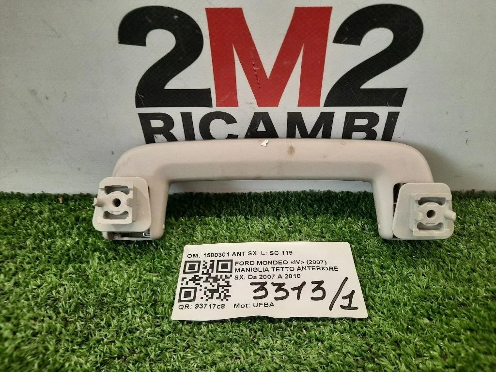 Maniglia Tetto Anteriore SX 1580301 ANT SX Ford Mondeo IV 2007