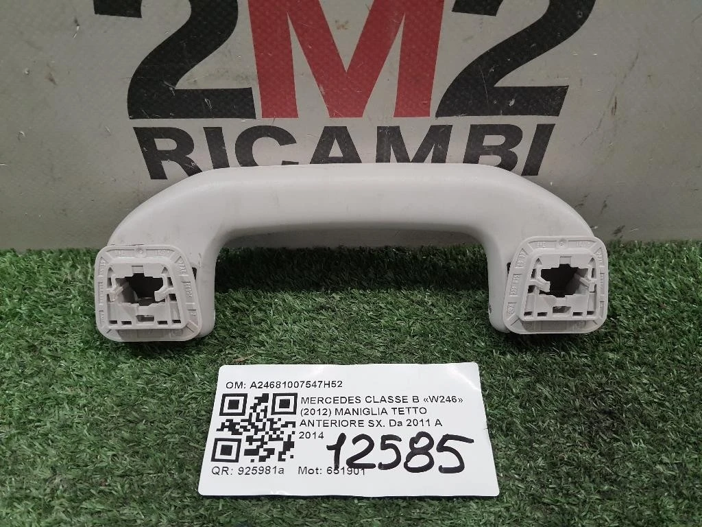Maniglia Tetto Anteriore SX A24681007547H52 Mercedes Classe B W246 2012