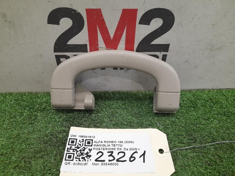 Maniglia Tetto Posteriore DX 156061913 Alfa Romeo 159 2006