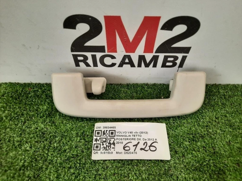 Maniglia Tetto Posteriore DX 39834465 Volvo V40 II 2012