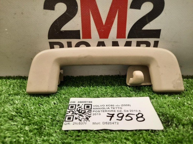Maniglia Tetto Posteriore DX 39899168 POST DX Volvo XC60 I 2009