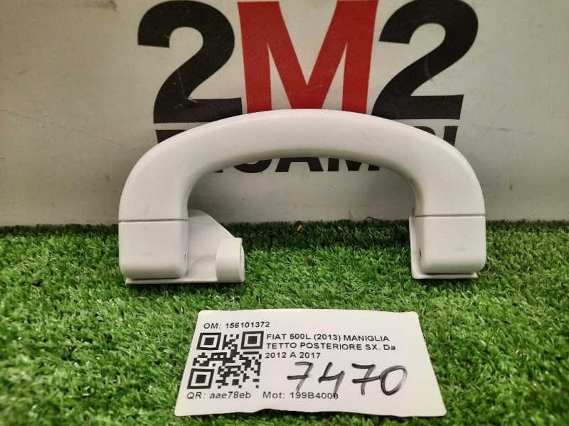 Maniglia Tetto Posteriore SX 156101372 POST SX Fiat 500L 2013