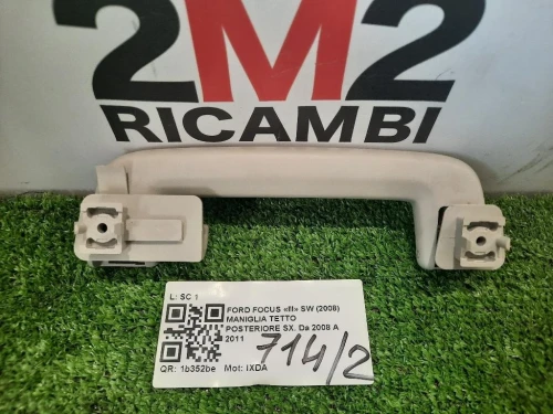 Maniglia Tetto Posteriore SX POST SX Ford Focus III SW 2008